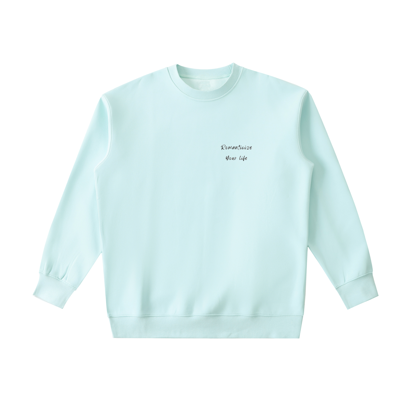 Romanticize Your Life Crewneck